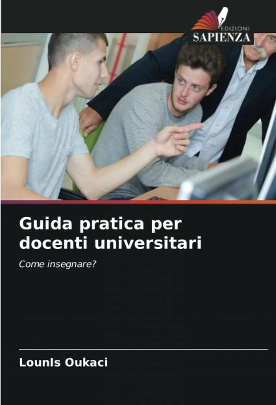 Guida pratica per docenti universitari: Come insegnare?