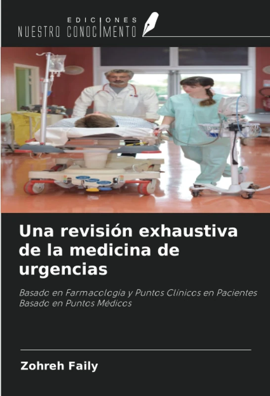Una revisión exhaustiva de la medicina de urgencias: Basado en Farmacología y Puntos Clínicos en Pacientes Basado en Puntos Médicos - Image 1