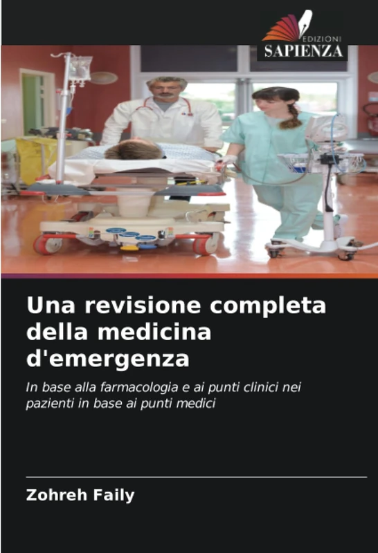Una revisione completa della medicina d'emergenza: In base alla farmacologia e ai punti clinici nei pazienti in base ai punti medici - Image 1