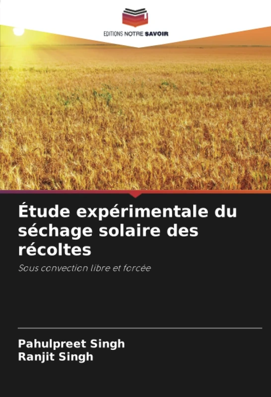 Étude expérimentale du séchage solaire des récoltes: Sous convection libre et forcée