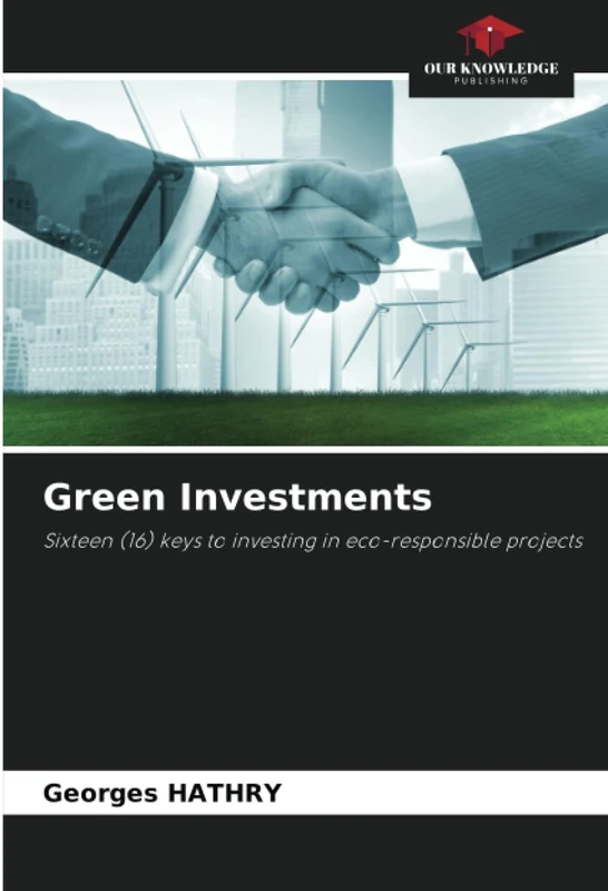 Green Investments: Sixteen (16) keys to investing in eco-responsible projects