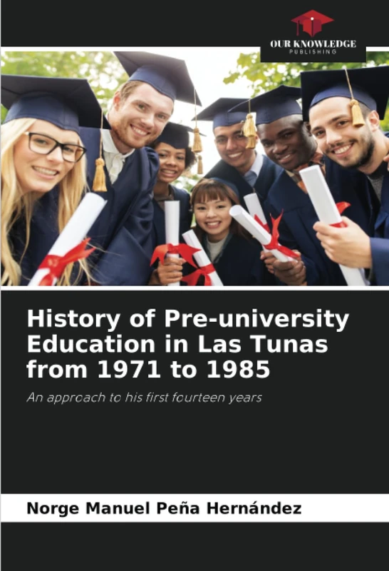 History of Pre-university Education in Las Tunas from 1971 to 1985: An approach to his first fourteen years - Image 1
