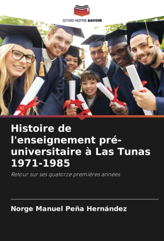 Histoire de l'enseignement pré-universitaire à Las Tunas 1971-1985: Retour sur ses quatorze premières années