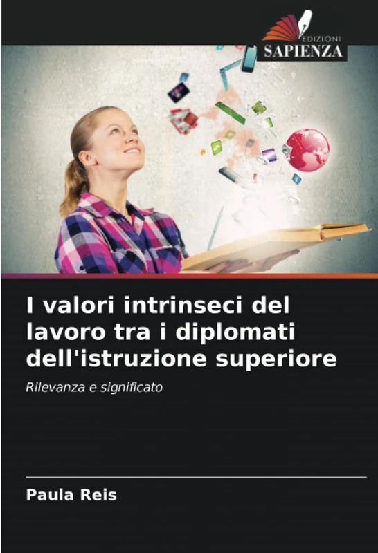 I valori intrinseci del lavoro tra i diplomati dell'istruzione superiore: Rilevanza e significato