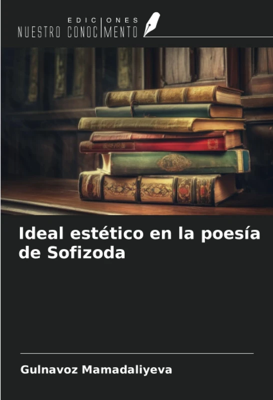 Ideal estético en la poesía de Sofizoda