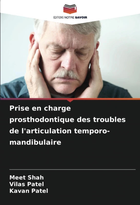 Prise en charge prosthodontique des troubles de l'articulation temporo-mandibulaire