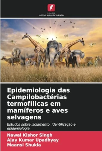 Epidemiologia das Campilobactérias termofílicas em mamíferos e aves selvagens: Estudos sobre isolamento, identificação e epidemiologia