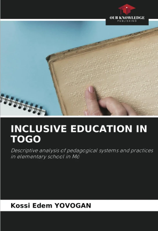 INCLUSIVE EDUCATION IN TOGO: Descriptive analysis of pedagogical systems and practices in elementary school in Mö