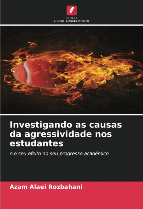 Investigando as causas da agressividade nos estudantes: e o seu efeito no seu progresso académico