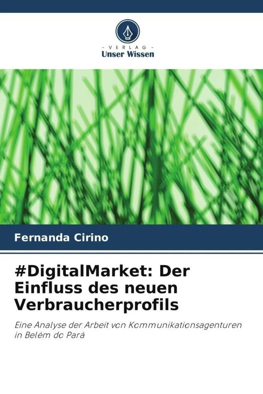 #DigitalMarket: Der Einfluss des neuen Verbraucherprofils: Eine Analyse der Arbeit von Kommunikationsagenturen in Belém do Pará
