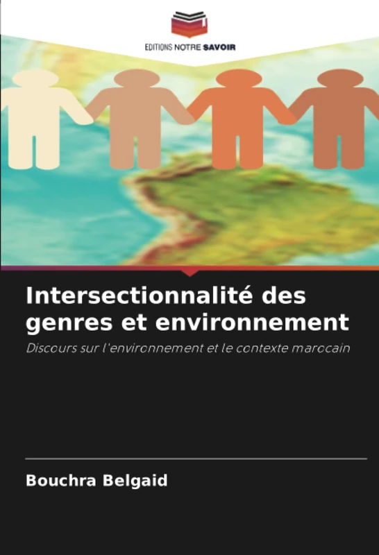 Intersectionnalité des genres et environnement: Discours sur l'environnement et le contexte marocain