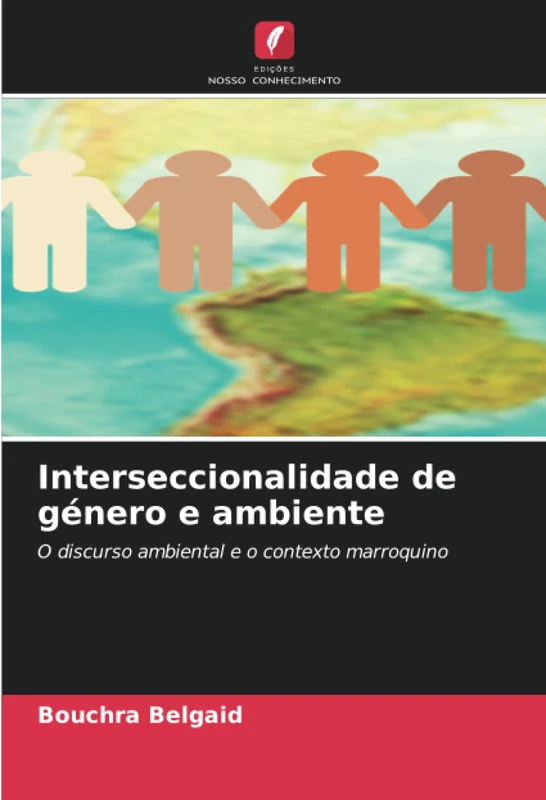 Interseccionalidade de género e ambiente: O discurso ambiental e o contexto marroquino
