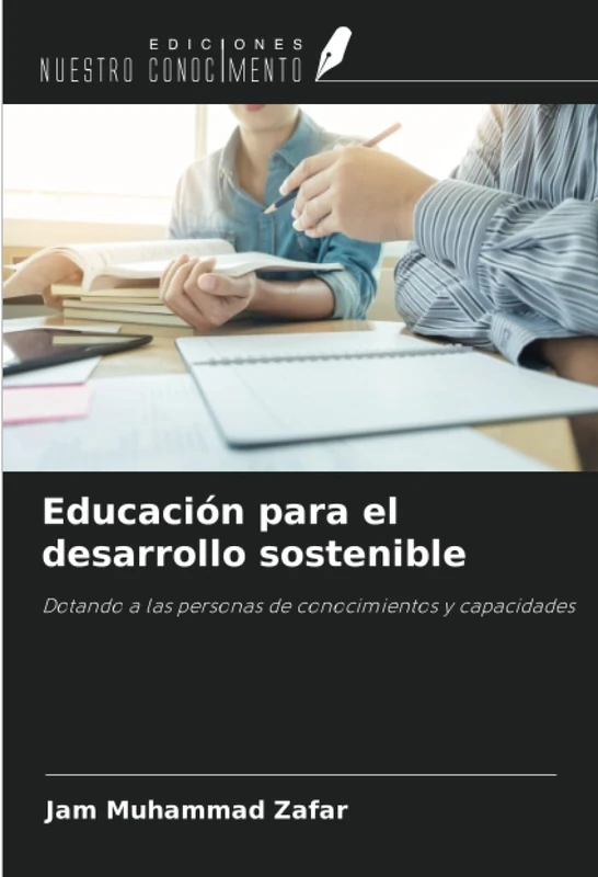 Educación para el desarrollo sostenible: Dotando a las personas de conocimientos y capacidades