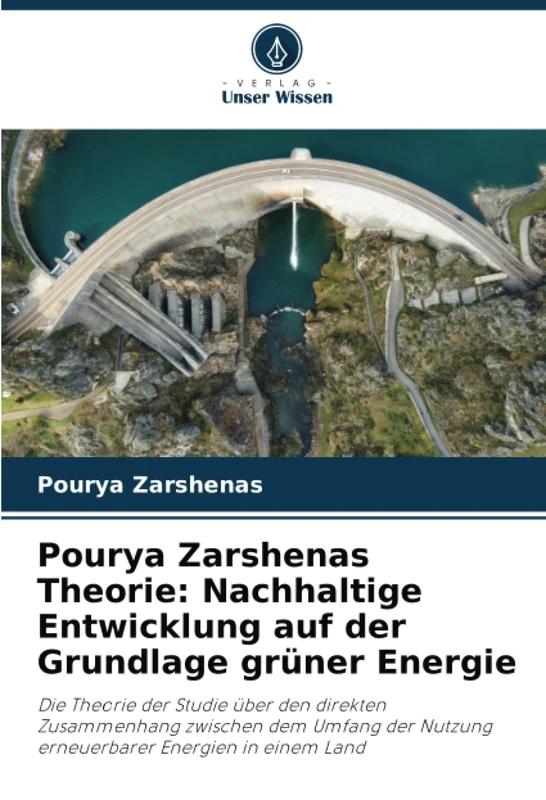 Pourya Zarshenas Theorie: Nachhaltige Entwicklung auf der Grundlage grüner Energie - Image 1