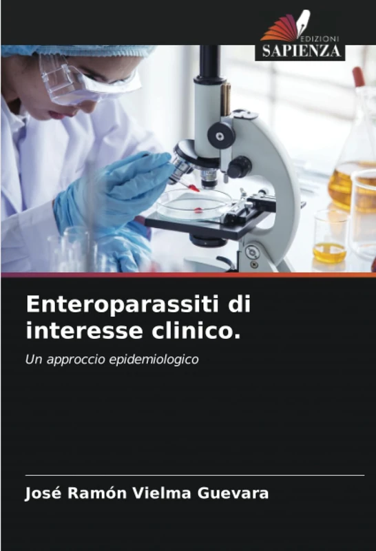 Enteroparassiti di interesse clinico.: Un approccio epidemiologico