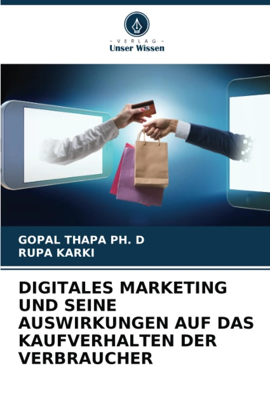 DIGITALES MARKETING UND SEINE AUSWIRKUNGEN AUF DAS KAUFVERHALTEN DER VERBRAUCHER