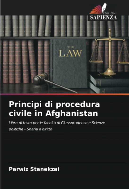 Principi di procedura civile in Afghanistan: Libro di testo per le facoltà di Giurisprudenza e Scienze politiche - Sharia e diritto