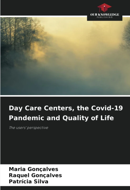 Day Care Centers, the Covid-19 Pandemic and Quality of Life: The users' perspective