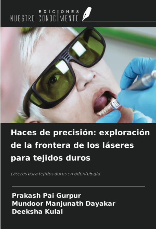 Haces de precisión: exploración de la frontera de los láseres para tejidos duros: Láseres para tejidos duros en odontología