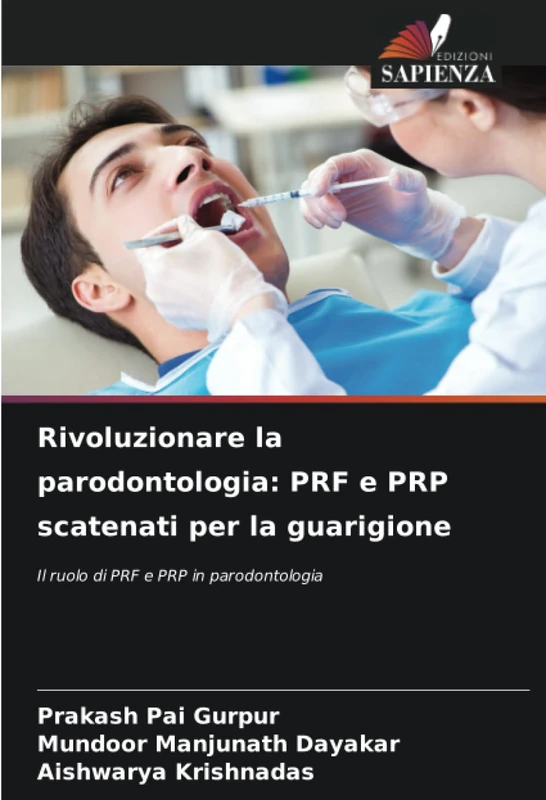 Rivoluzionare la parodontologia: PRF e PRP scatenati per la guarigione: Il ruolo di PRF e PRP in parodontologia