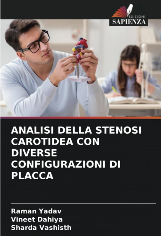 ANALISI DELLA STENOSI CAROTIDEA CON DIVERSE CONFIGURAZIONI DI PLACCA