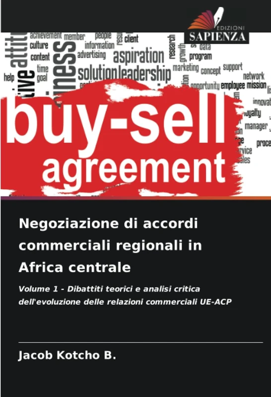 Negoziazione di accordi commerciali regionali in Africa centrale: Volume 1 - Dibattiti teorici e analisi critica dell'evoluzione delle relazioni commerciali UE-ACP