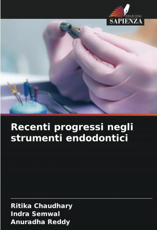 Recenti progressi negli strumenti endodontici