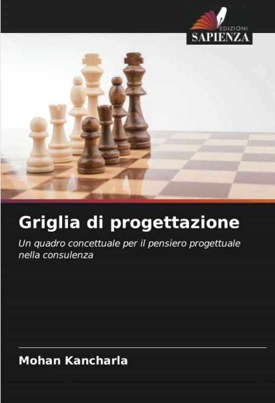 Griglia di progettazione: Un quadro concettuale per il pensiero progettuale nella consulenza