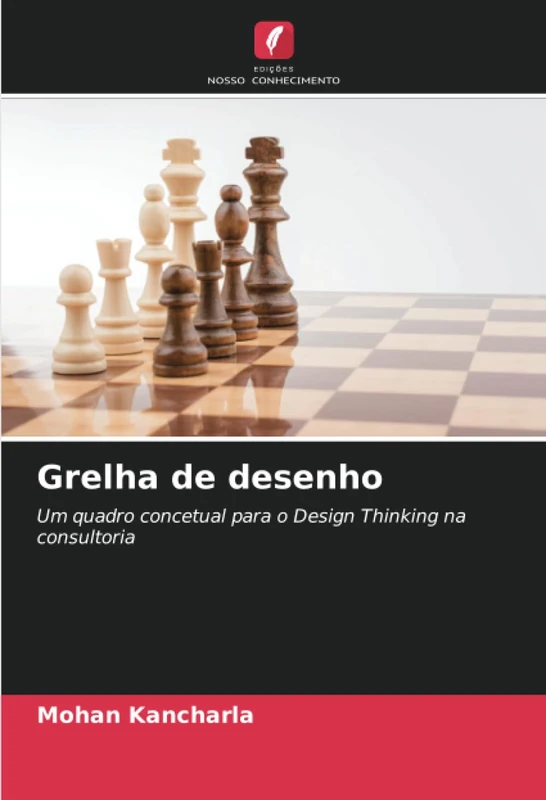 Grelha de desenho: Um quadro concetual para o Design Thinking na consultoria