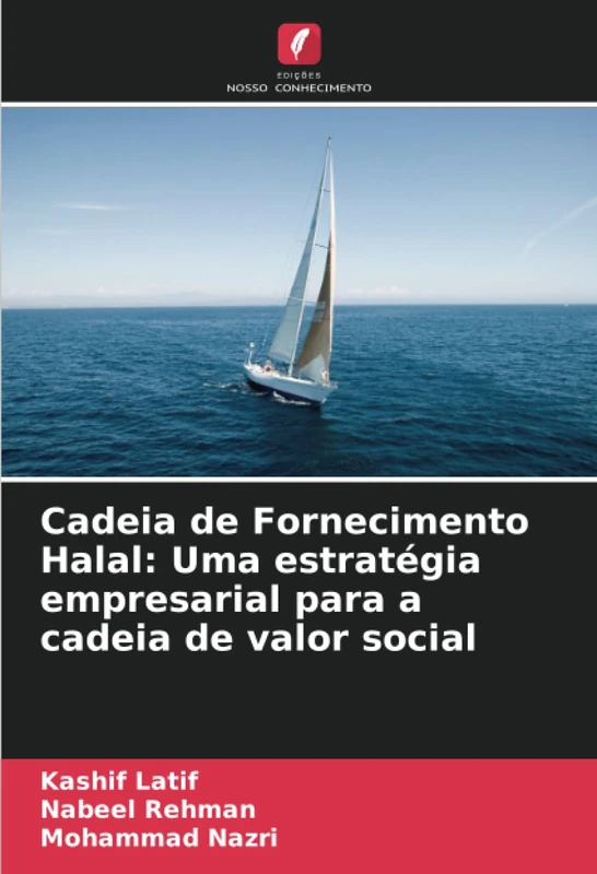 Cadeia de Fornecimento Halal: Uma estratégia empresarial para a cadeia de valor social
