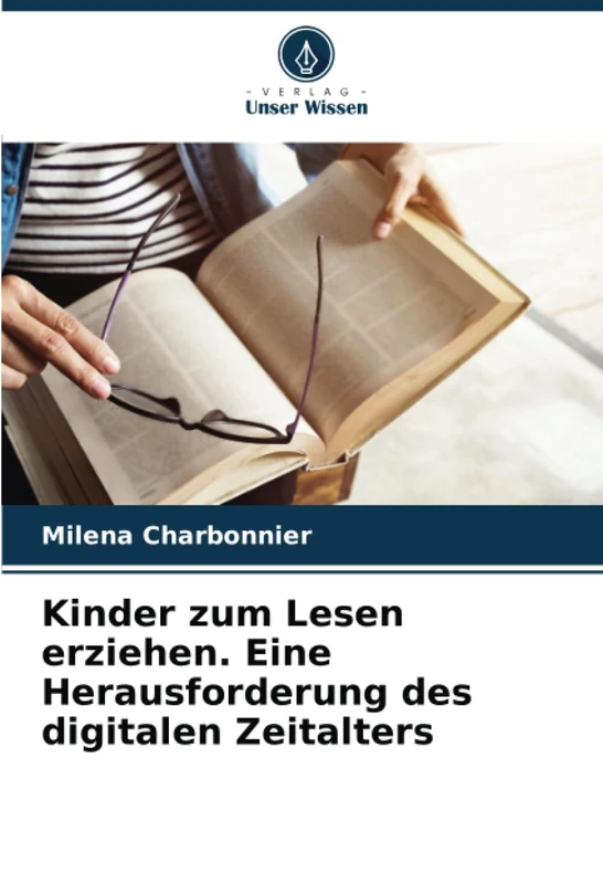 Kinder zum Lesen erziehen. Eine Herausforderung des digitalen Zeitalters