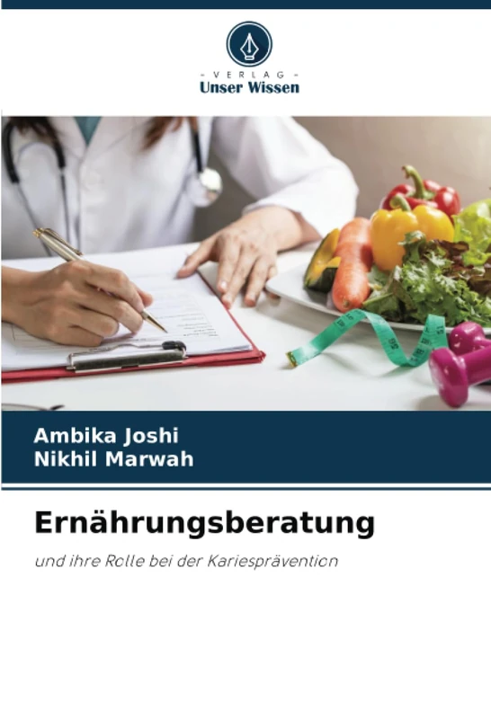 Ernährungsberatung: und ihre Rolle bei der Kariesprävention