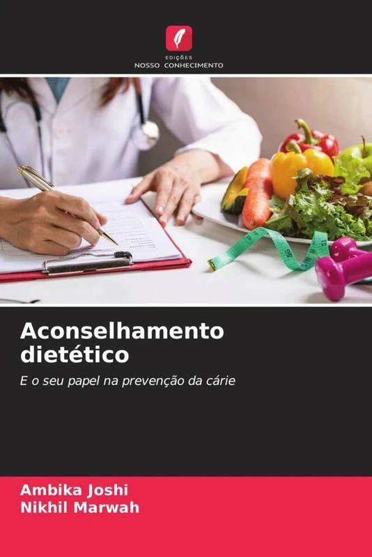 Aconselhamento dietético: E o seu papel na prevenção da cárie