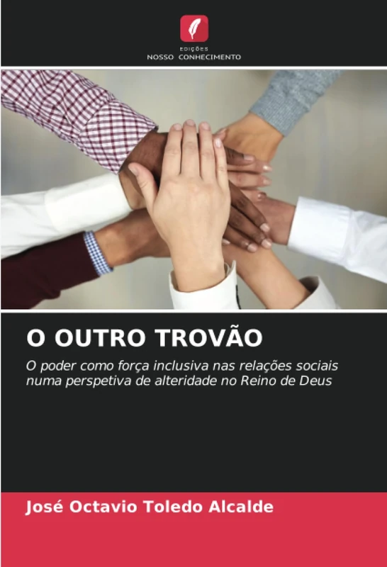 O OUTRO TROVÃO: O poder como força inclusiva nas relações sociais numa perspetiva de alteridade no Reino de Deus - Image 1