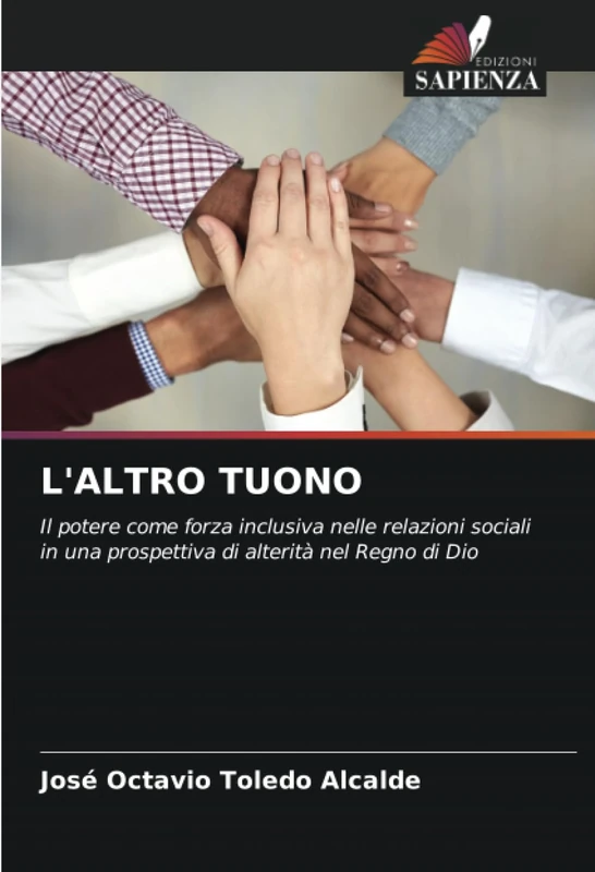 L'ALTRO TUONO: Il potere come forza inclusiva nelle relazioni sociali in una prospettiva di alterità nel Regno di Dio