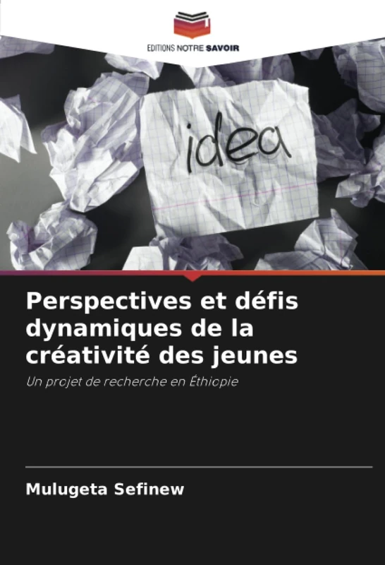 Perspectives et défis dynamiques de la créativité des jeunes: Un projet de recherche en Éthiopie