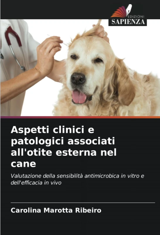 Aspetti clinici e patologici associati all'otite esterna nel cane: Valutazione della sensibilità antimicrobica in vitro e dell'efficacia in vivo - Image 1