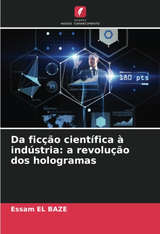 Da ficção científica à indústria: a revolução dos hologramas