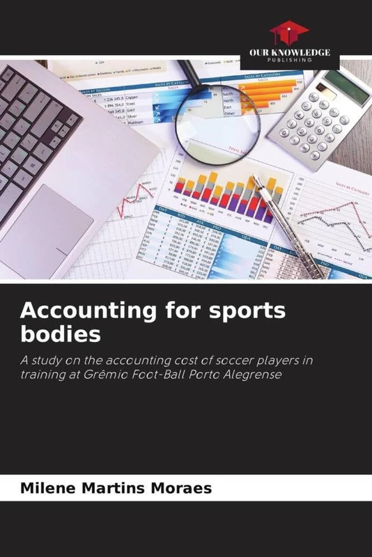 Accounting for sports bodies: A study on the accounting cost of soccer players in training at Grêmio Foot-Ball Porto Alegrense