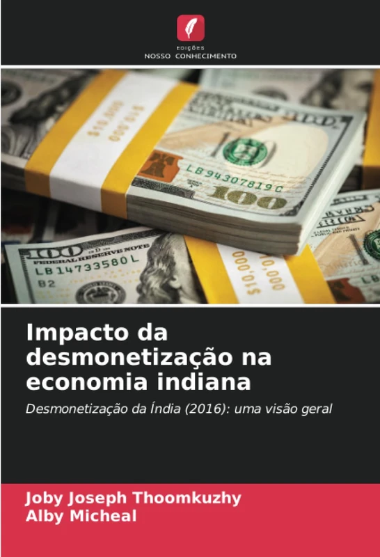 Impacto da desmonetização na economia indiana: Desmonetização da Índia (2016): uma visão geral