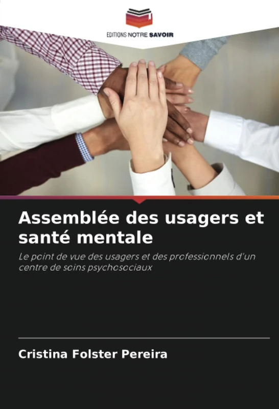 Assemblée des usagers et santé mentale: Le point de vue des usagers et des professionnels d'un centre de soins psychosociaux
