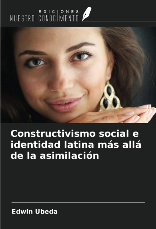 Constructivismo social e identidad latina más allá de la asimilación