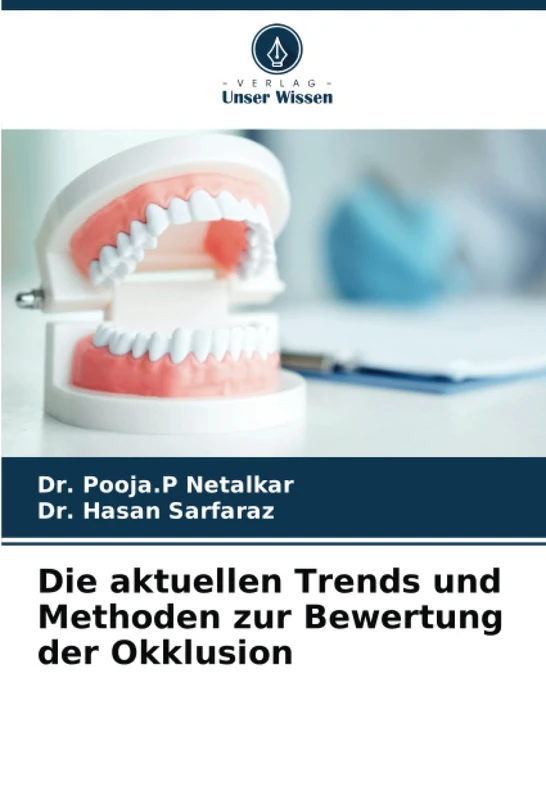 Die aktuellen Trends und Methoden zur Bewertung der Okklusion