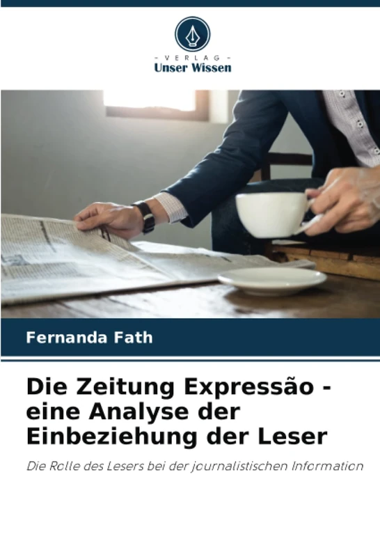 Die Zeitung Expressão - eine Analyse der Einbeziehung der Leser: Die Rolle des Lesers bei der journalistischen Information