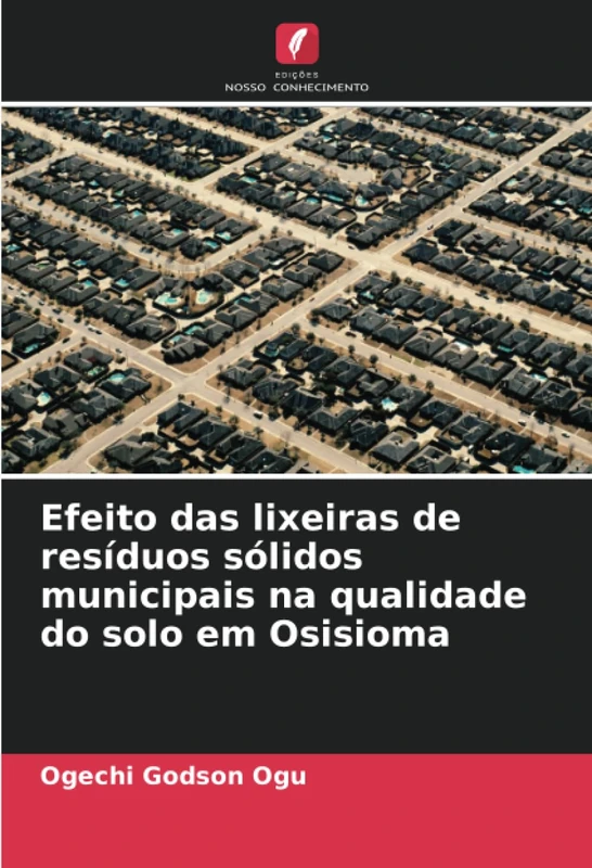 Efeito das lixeiras de resíduos sólidos municipais na qualidade do solo em Osisioma