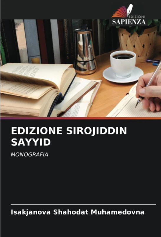EDIZIONE SIROJIDDIN SAYYID: MONOGRAFIA