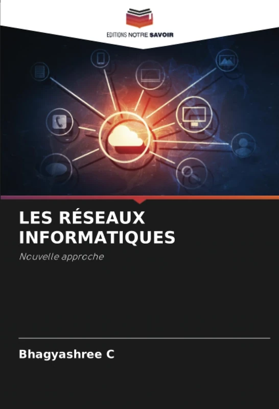 LES RÉSEAUX INFORMATIQUES: Nouvelle approche
