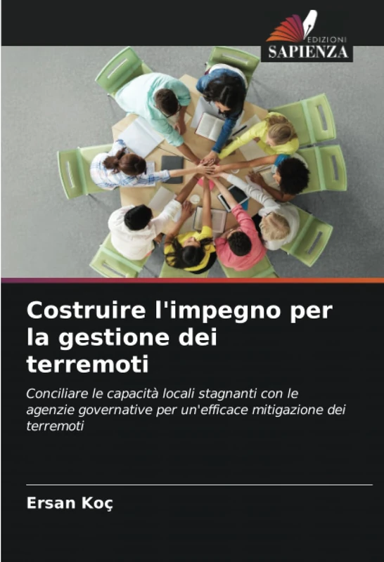 Costruire l'impegno per la gestione dei terremoti: Conciliare le capacità locali stagnanti con le agenzie governative per un'efficace mitigazione dei terremoti - Image 1