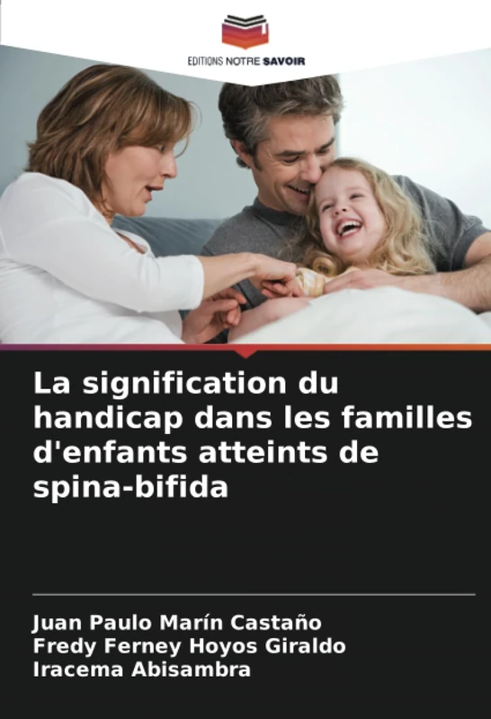 La signification du handicap dans les familles d'enfants atteints de spina-bifida