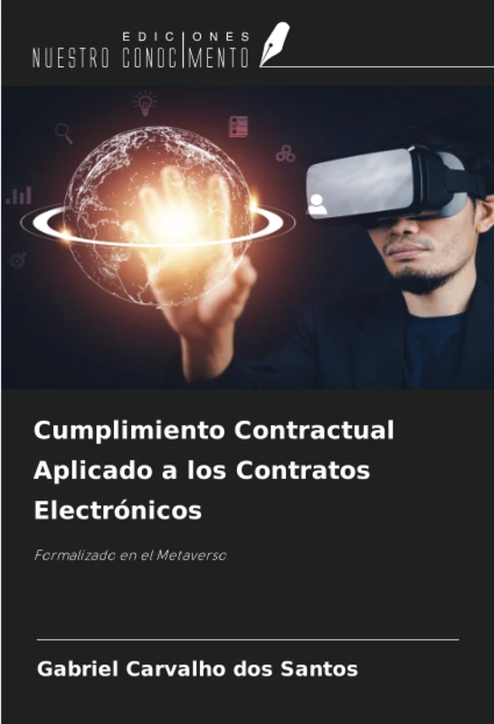 Cumplimiento Contractual Aplicado a los Contratos Electrónicos: Formalizado en el Metaverso